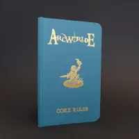 ArcWorlde - Core Rules (Edition 2.2 Feb. 2024)
