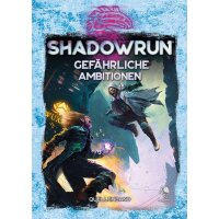 Shadowrun: Gefährliche Ambitionen (Hardcover)