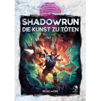 Shadowrun: Die Kunst zu töten (Hardcover)