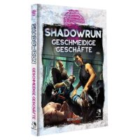 Shadowrun: Geschmeidige Geschäfte (Hardcover)